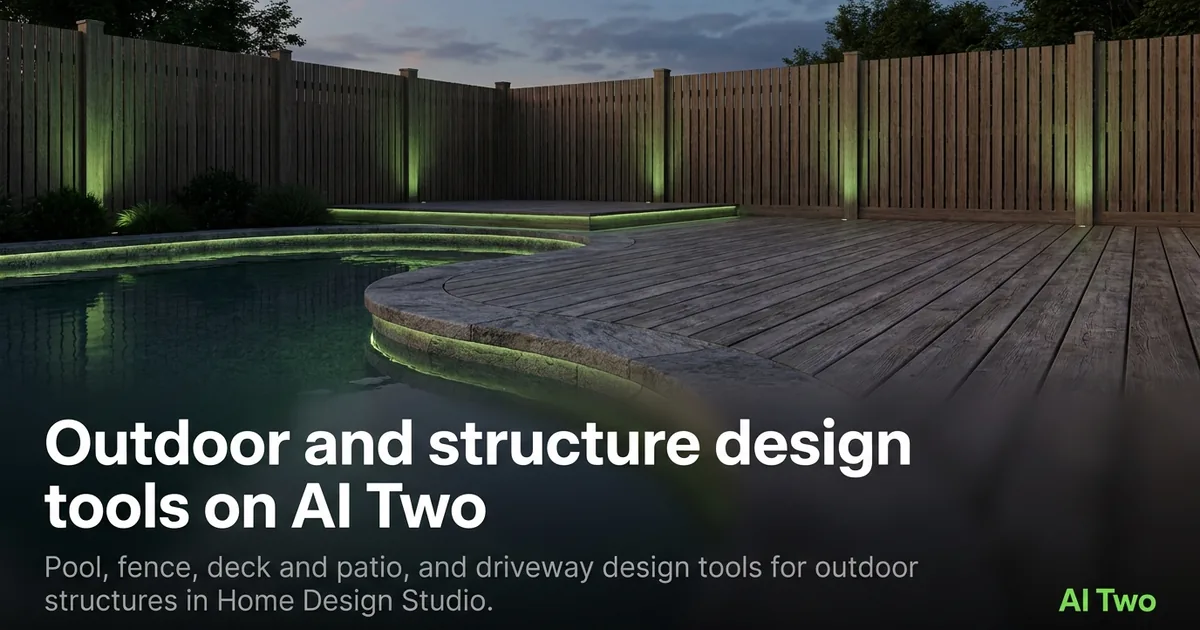 Outdoor and structure design tools on AI Two