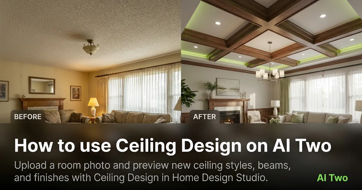 How to use Ceiling Design on AI Two