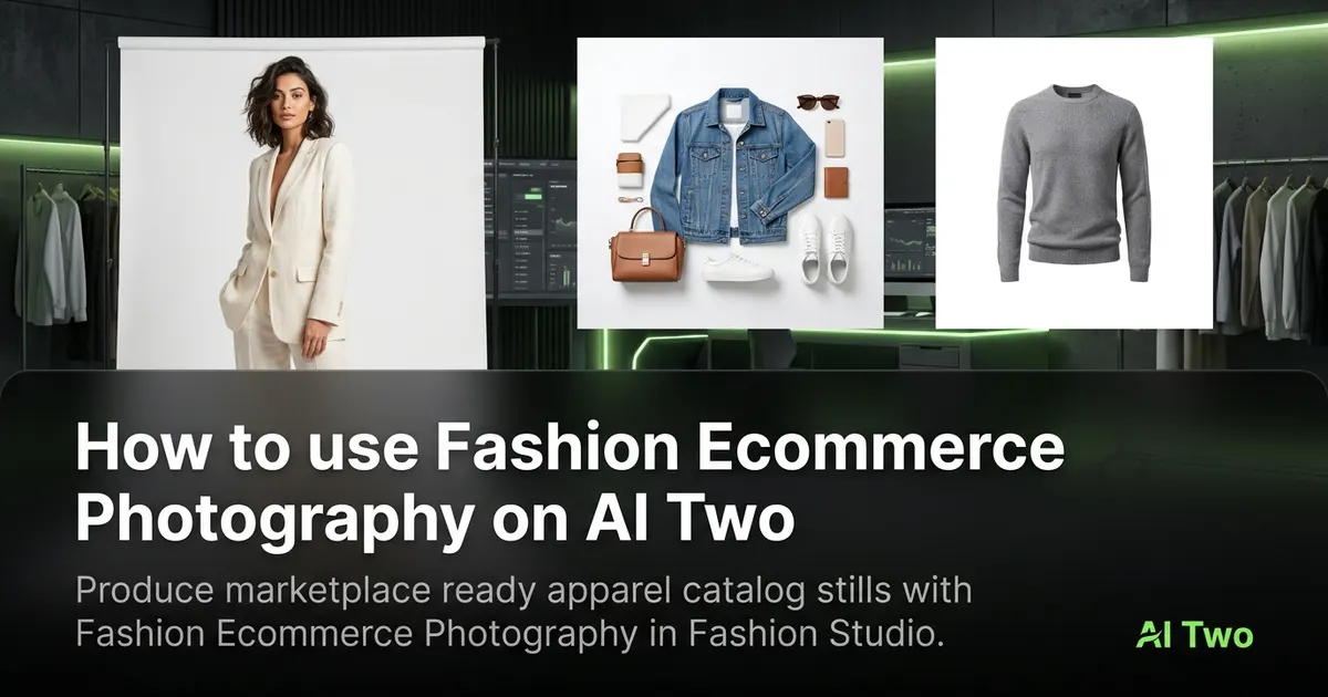 How to use Fashion Ecommerce Photography on AI Two