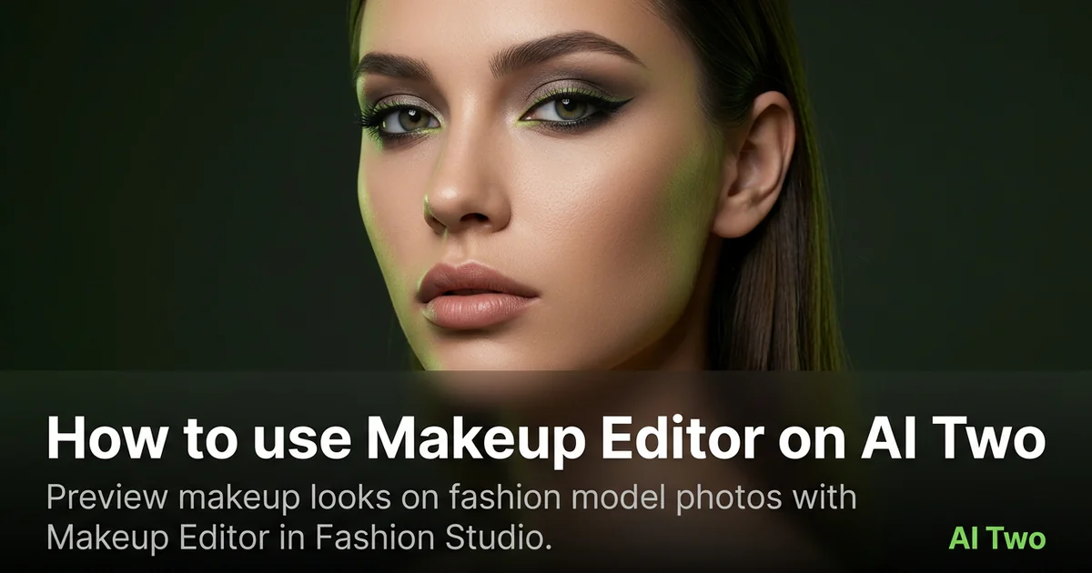 How to use Makeup Editor on AI Two