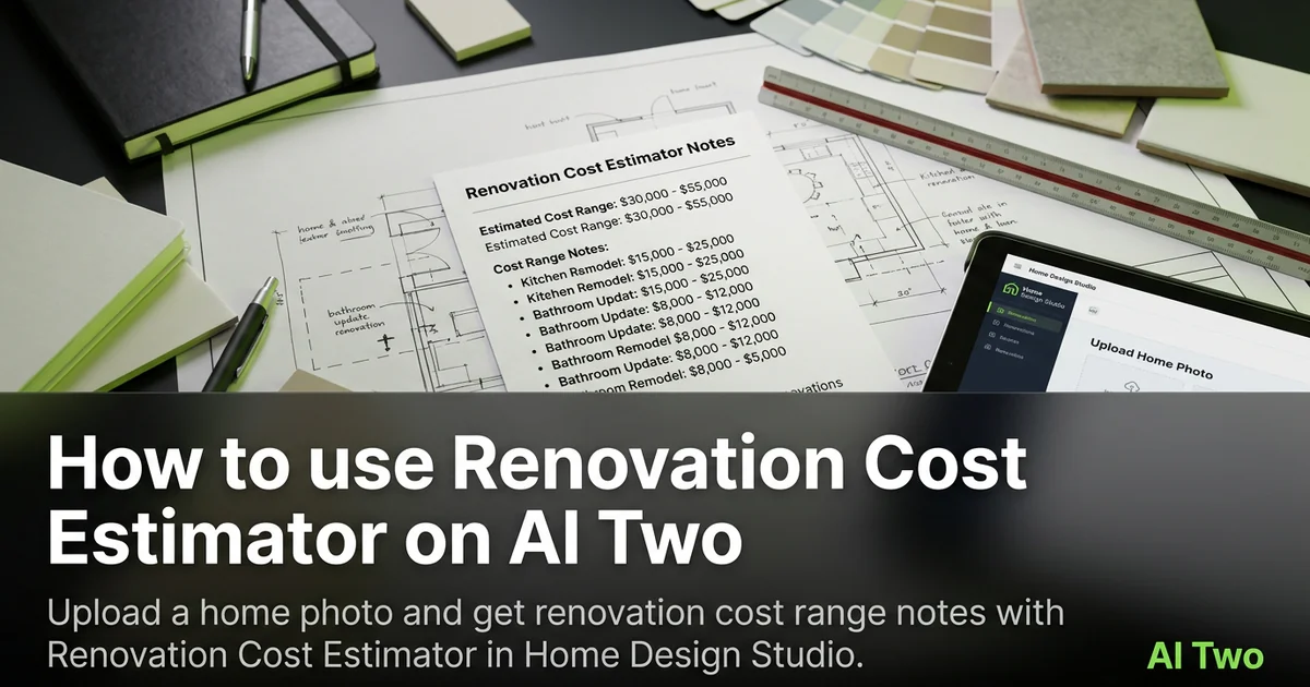 How to use Renovation Cost Estimator on AI Two